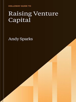 cover image of The Holloway Guide to Raising Venture Capital